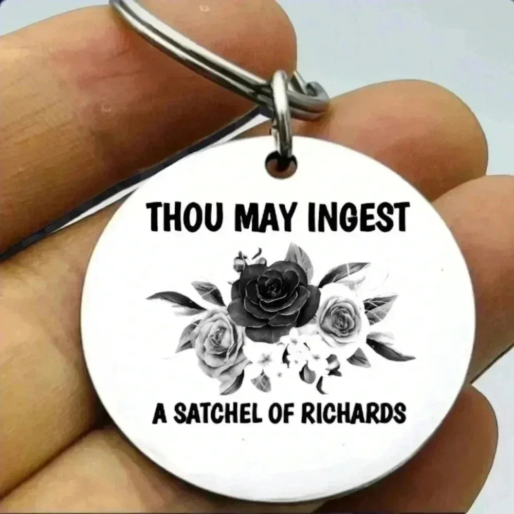 Thou may ingest a setchel of Richards Hot Keychain